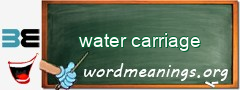 WordMeaning blackboard for water carriage